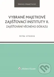 Vybrané majetkové zajišťovací instituty II. (Zajišťování věcného důkazu) - kniha z kategorie Ekonomie