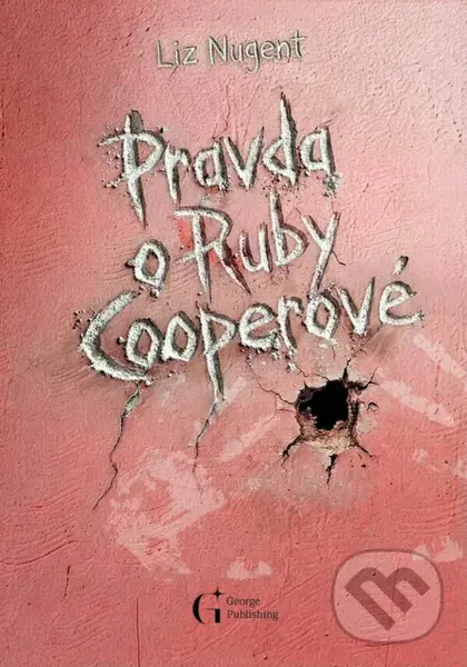 Pravda o Ruby Cooperové - Liz Nugent,Pravda o Ruby Cooperové - Liz Nugent - kniha z kategorie Thrillery