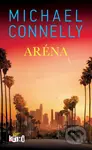 Aréna - Michael Connelly - kniha z kategorie Detektivky