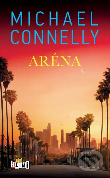 Aréna - Michael Connelly - kniha z kategorie Detektivky