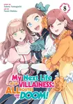 My Next Life as a Villainess: All Routes Lead to Doom! (Manga) Vol. 8 - Satoru Yamaguchi