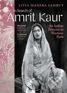 In Search of Amrit Kaur (An Indian Princess in Wartime Paris) - kniha z kategorie Beletrie
