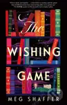 The Wishing Game ("Part Willy Wonka, part magical realism, and wholly moving" Jodi Picoult) - kniha z kategorie Detektivky, thrillery a horory
