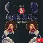 Tony Ducháček & Garage – Apogeum