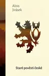 Staré pověsti české (poškozená) - Alois Jirásek