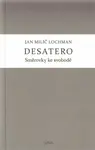 Desatero / Směrovky ke svobodě - Jan Milíč Lochman