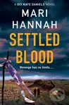 Settled Blood - Mari Hannah