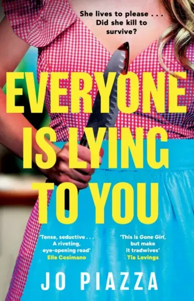 Everyone is Lying to You - Jo Piazza