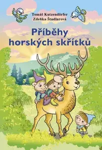 Příběhy horských skřítků - Zdeňka Študlarová, Tomáš Kutzendörfer