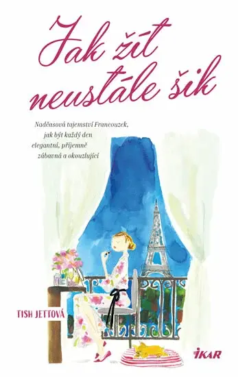 Jak žít neustále šik - Tish Jett