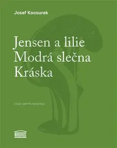 Jensen a lilie / Modrá slečna / Kráska - Josef Kocourek, Michal Jareš