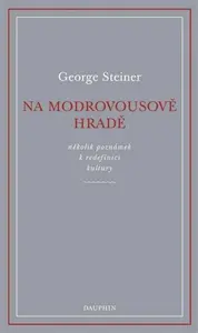 Na Modrovousově hradě - George Steiner