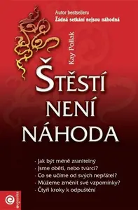 Štěstí není náhoda - Kay Pollak