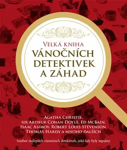 Velká kniha vánočních detektivek a záhad - Ed McBain, Agatha Christie, Isaac Asimov, Robert Louis Stevenson, Sir Arthur Conan Doyle