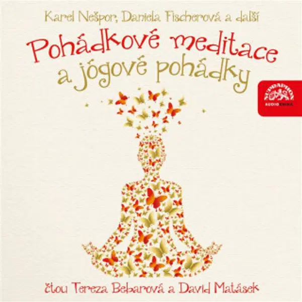 Pohádkové meditace a jógové pohádky - Daniela Fischerová, Karel Nešpor - audiokniha