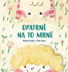 Opatrně na to mrně - Robin Král