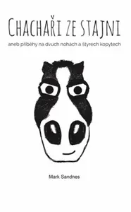 Chachaři ze stajni - Mark  Sandnes
