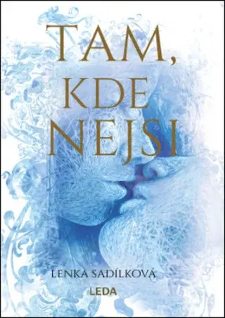 Tam, kde nejsi - Lenka Sadílková, Zuzana Válková