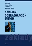 Základy zobrazovacích metod - Jiří Ferda, Jan Baxa, Hynek Mírka, Alexander Malán