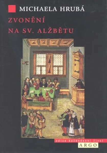 Zvonění na sv. Alžbětu - Michaela Hrubá