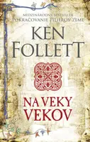 Na veky vekov - Ken Follett