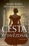 Cesta ke hvězdám - Renée Rosen - e-kniha