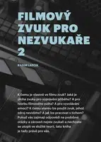 Filmový zvuk pro nezvukaře 2 - Radim Lapčík