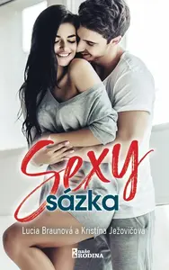 Sexy sázka - Lucia Braunová, Kristína Ježovičová