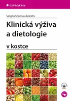 Klinická výživa a dietologie - Sharma Sangita