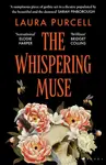 The Whispering Muse - Laura Purcell