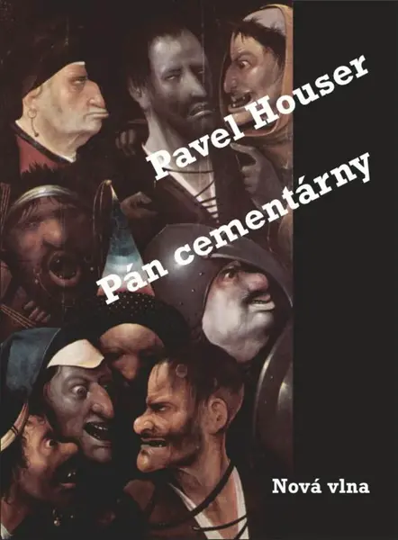 Pán cementárny - Pavel Houser