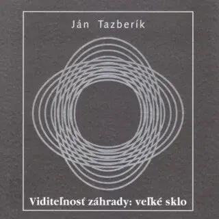 Viditeľnosť záhrady: veľké sklo - Ján Tazberík