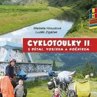 Cyklotoulky s dětmi, vozíkem a nočníkem II. - Markéta Hroudová, Luděk Zigáček