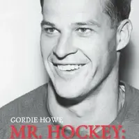 Mr. Hockey: Můj příběh - Howe Gordie