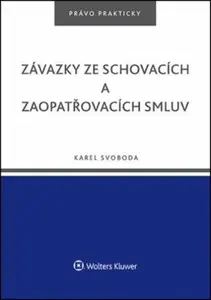 Závazky ze schovacích a zaopatřovacích smluv - Karel Svoboda