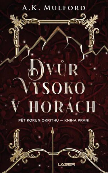 Pět korun Okrithu 1: Dvůr vysoko v horách - A. K. Mulford - e-kniha