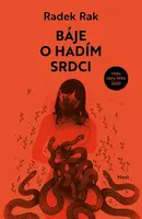 Báje o hadím srdci - Radek Rak