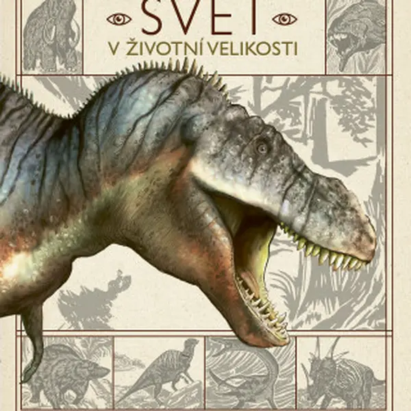 Prehistorický svět v životní velikosti - Dixon Dougal, Nancy Dickmann, Dean Lomax