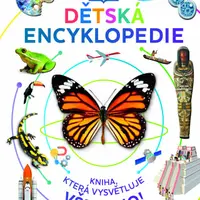 Dětská encyklopedie: Kniha, která vysvětluje všechno!