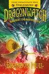 Dragonwatch Návrat drakobijcov - Brandon Mull
