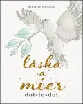 Láska a mier dot-to-dot - Maddy Brook