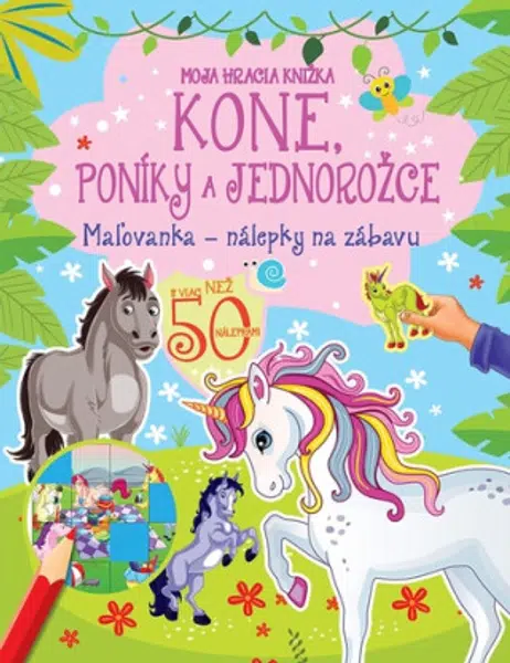 Moja hracia knižka - Kone, poníky a jednorožce