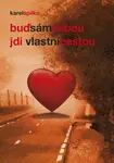 Buď sám sebou - jdi vlastní cestou - Karel Spilko