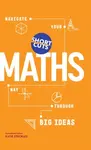 Short Cuts: Maths: Navigate Your Way Through the Big Ideas - Katie Steckles