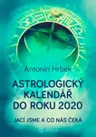 Astrologický kalendář do roku 2020 - Antonín Hrbek