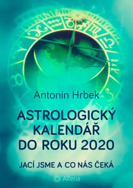 Astrologický kalendář do roku 2020 - Antonín Hrbek - e-kniha