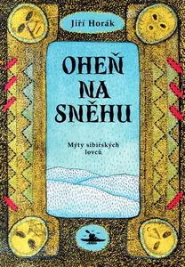 Oheň na sněhu - Jiří Horák