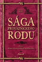 Sága provaznického rodu I - Dědicové bláznivého Maxmiliána - Otomar Dvořák