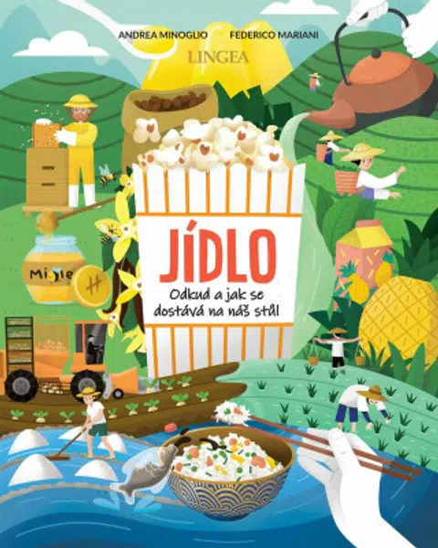 Jídlo: Odkud a jak se dostává na náš stůl - Federico Mariani, Minoglio Andrea