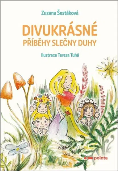 Divukrásné příběhy Slečny Duhy - Zuzana Šestáková